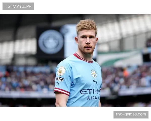 德布劳内腿筋受伤，曼城中场状态回暖面临缺阵考验